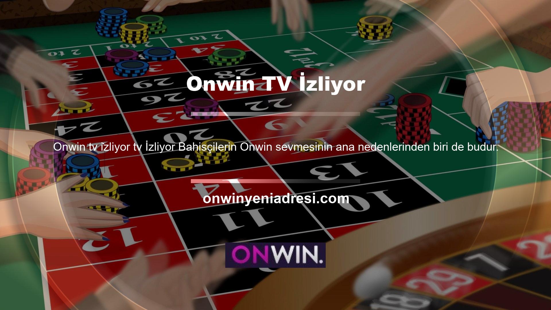 Bahis severlere kesintisiz hizmet sunan Onwin TV'ler, oyuncuları bahis yapma fırsatından asla mahrum bırakmaz