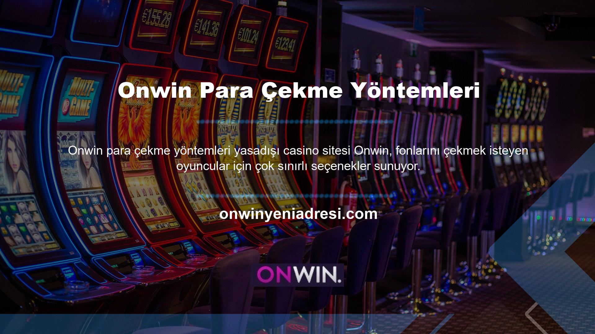 Yasadışı casino sitelerine üye olan oyuncular, yalnızca banka havalesi yoluyla para çekebilirler
