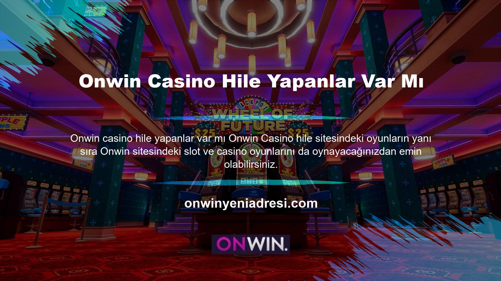 Onwin Casino hileleri var mı? Onwin slot hileleri var mı? Bunun gibi soruları yanıtlamak, özgür, açık, şeffaf ve adil oyun anlayışınızı doğrular